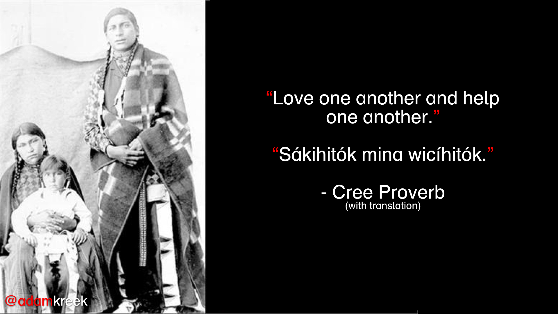 Lonliness: Love one another and help one another. - Cree Proverb