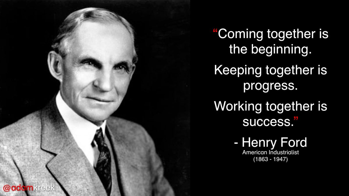 Henry Ford Working Together As A Team • KreekSpeak
